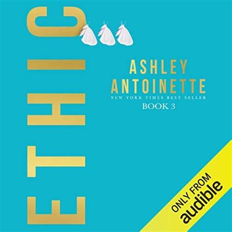 ashley antoinette ethic series in order